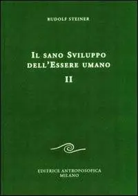 Il sano sviluppo dell‘essere umano. Vol. 2 Consegna Rapida