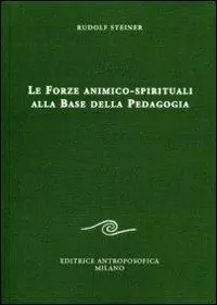 Le forze animico-spirituali alla base della pedagogia Compra Oggi Stesso