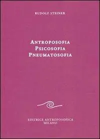 Antroposofia, psicosofia, pneumatosofia Nuova Collezione