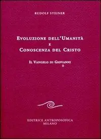 Evoluzione dell‘umanità e conoscenza del Cristo. Il Vangelo di Giovanni Promozione