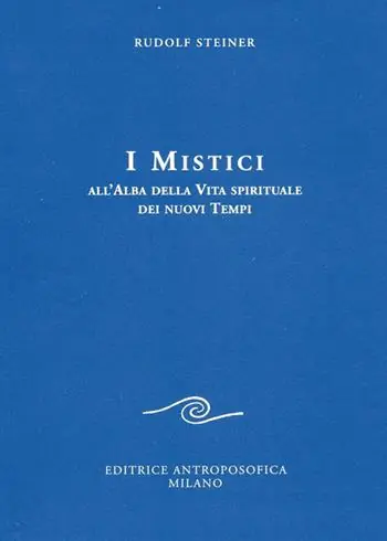 I mistici all‘alba della vita spirituale dei nuovi tempi Professionale