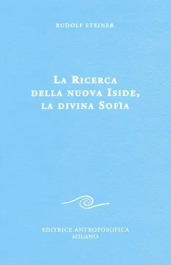 La ricerca della nuova Iside, la divina Sofia Offerta Speciale