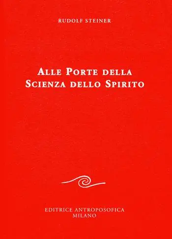 Alle porte della scienza dello spirito Esclusivo