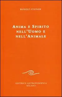 Anima e spirito nell‘uomo e nell‘animale Solo Oggi