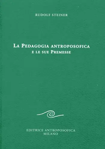 Offerta Limitata La pedagogia antroposofica e le sue premesse