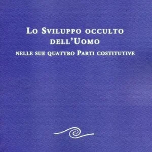 Lo sviluppo occulto dell‘uomo nelle sue quattro parti costitutive Popolare