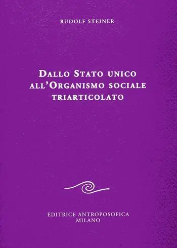 Dallo Stato unico all‘organismo sociale triarticolato Quantità Limitata