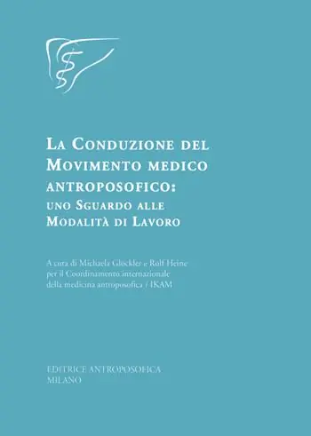 La conduzione del movimento medico antroposofico uno sguardo alle modalità di lavoro Popolare
