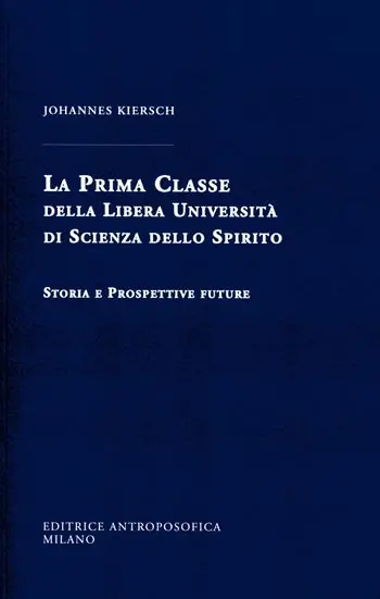 La Prima Classe della Libera Università di scienza dello spirito. Storia e prospettive future Di Tendenza