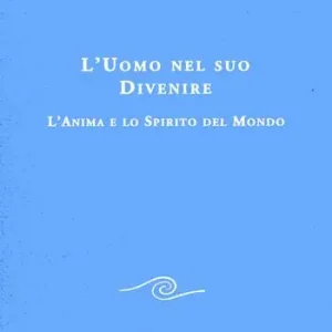 Occasione Imperdibile L‘uomo nel suo divenire. L‘anima e lo spirito del mondo