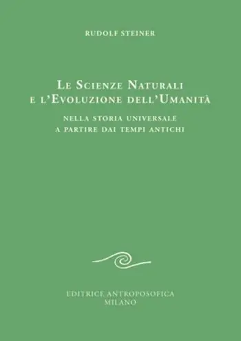 Le scienze naturali e l‘evoluzione dell‘umanità. Nella storia universale a partire dai tempi antichi Ultimissimo Modello