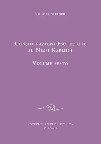 Considerazioni esoteriche su nessi karmici. Vol. 6 Bestseller