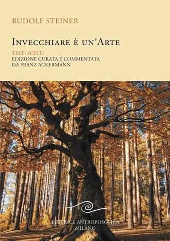 Invecchiare è un‘arte. Testi scelti Consegna Rapida