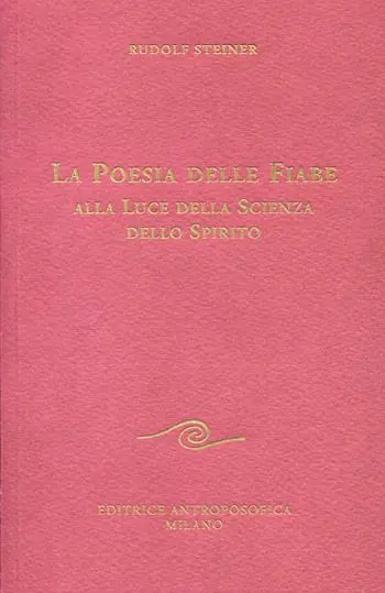 Offerta Lampo La poesia delle fiabe alla luce della scienza dello spirito
