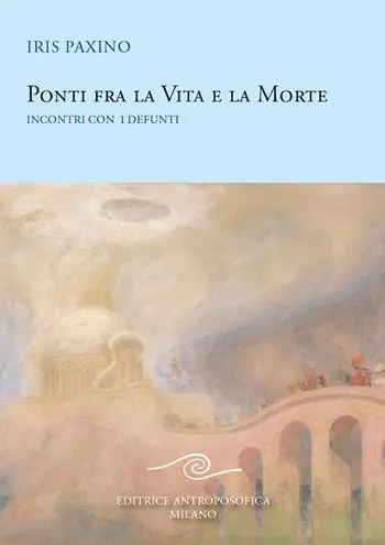 Subito Disponibile Ponti fra la vita e la morte. Incontri con i defunti