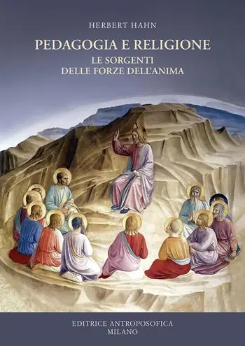 Pedagogia e religione. Le sorgenti della vita dell‘anima Di Tendenza