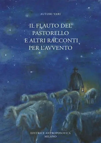 Spedito Oggi Il flauto del pastorello e altri racconti per l‘Avvento