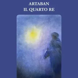 Artaban, il quarto re Solo Oggi