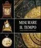 Pagamento Sicuro Misurare il tempo. Orologi del passato in collezioni private