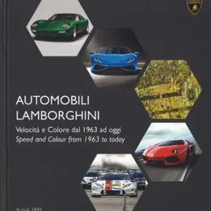 Ultima Occasione Automobili Lamborghini. Velocità e colore dal 1963 ad oggi. Ediz. bilingue