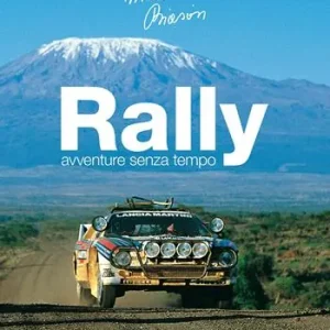 Spedito Oggi Rally. Avventure senza tempo. Ediz. italiana e inglese