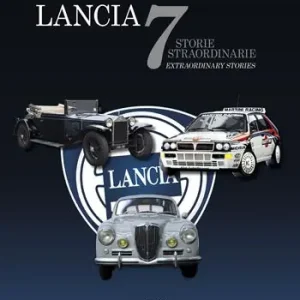 Subito Disponibile Lancia. 7 storie straordinarie-7 extraordinary stories. Ediz. illustrata