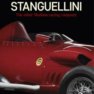Stanguellini. L‘altra modenese da corsa. Ediz. italiana e inglese Bestseller