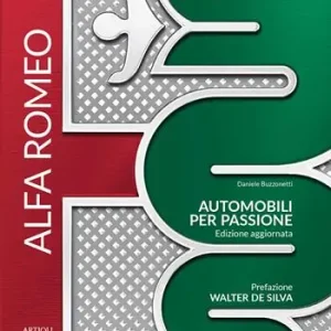 Alfa Romeo. Automobili per passione. Ediz. a colori Compra Oggi Stesso