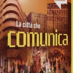 Il futuro della città slow o fast? La città che comunica. Luoghi, segni, metasegni. Ediz. illustrata Offerta Del Giorno