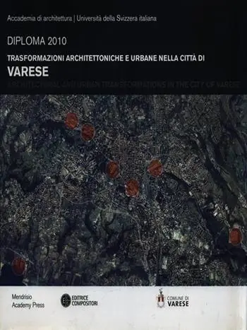 Compra Online Trasformazioni architettoniche e urbane nella città di Varese. Diploma 2010. Ediz. illustrata