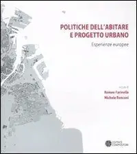 Politiche dell‘abitare e progetto urbano. Esperienze europee Compra Adesso