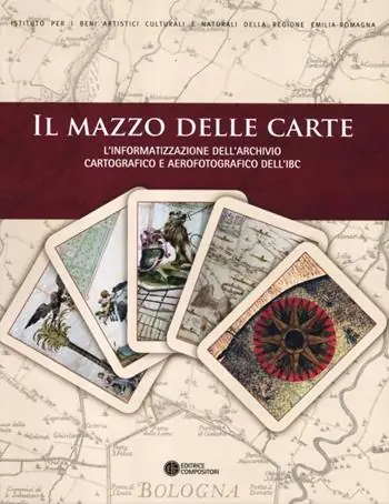 Il mazzo delle carte. L‘informatizzazione dell‘archivio cartografico e aerofotografico dell‘IBC Offerta Limitata