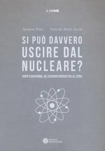 Si può davvero uscire dal nucleare? Dopo Fukushima gli scenari energetici al 2050 Ultima Occasione