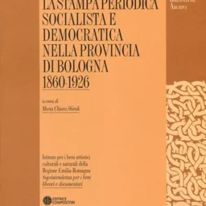 Ultimissimo Modello La stampa periodica socialista e democratica nella provincia di Bologna (1860-1926)