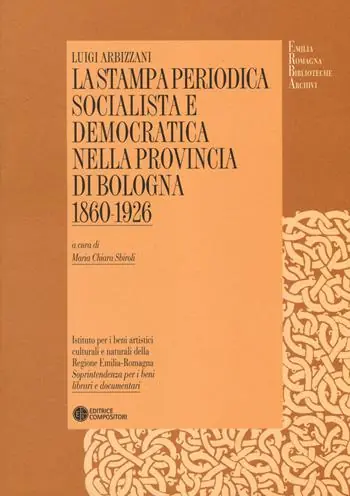 Ultimissimo Modello La stampa periodica socialista e democratica nella provincia di Bologna (1860-1926)