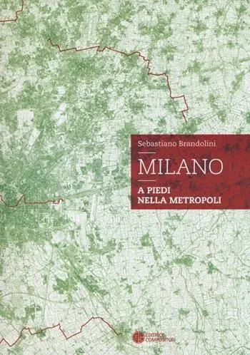 Milano. A piedi nella metropoli Consegna Rapida