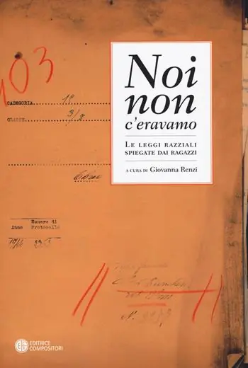 Pagamento Sicuro Noi non c‘eravamo. Le leggi razziali spiegate dai ragazzi