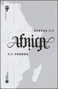 Africa Big Change Big Chance. Ediz. illustrata Spedizione Espresso