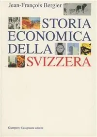 Storia economica della Svizzera Esclusivo