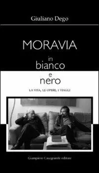 Sconto Moravia in bianco e nero. La vita, le opere, i viaggi