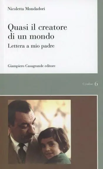 Quantità Limitata Quasi il creatore di un mondo. Lettera a mio padre