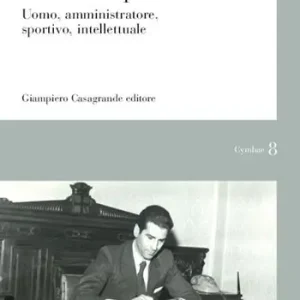 Occasione Antonio Spallino. Uomo, amministratore, sportivo, intellettuale