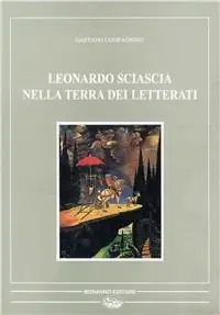 Compra Adesso Leonardo Sciascia nella terra dei letterati
