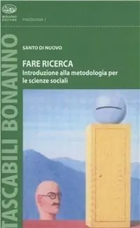Soddisfatti O Rimborsati Fare ricerca. Introduzione alla metodologia per le scienze sociali