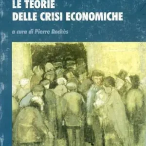 Prezzo Scontato Le teorie delle crisi economiche