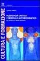 Pedagogia critica e modello autobiografico. Un recupero di Walter Benjamin Acquista Ora