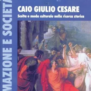 Bestseller Caio Giulio Cesare. Scelta e moda culturale nella ricerca storica
