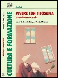 Vivere con filosofia. La consulenza come pratica Prezzo Conveniente