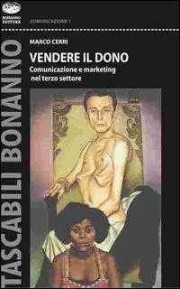 Vendere il dono. Comunicazione e marketing nel terzo settore Occasione