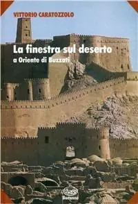 La finestra sul deserto. A Oriente di Buzzati Non Perdere